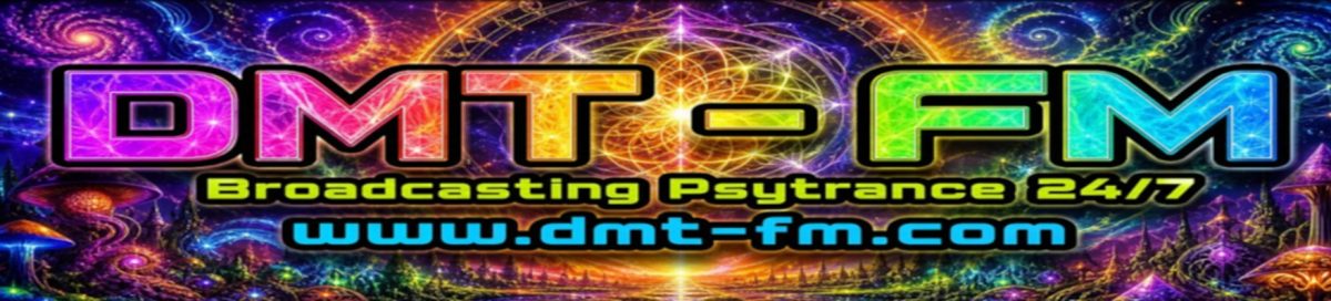 DMT-FM PSYTRANCE 24/7